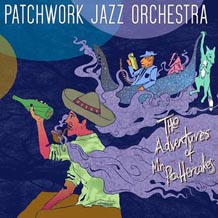 Patchwork Jazz Orchestra The Adventure of Mr Pottercakes